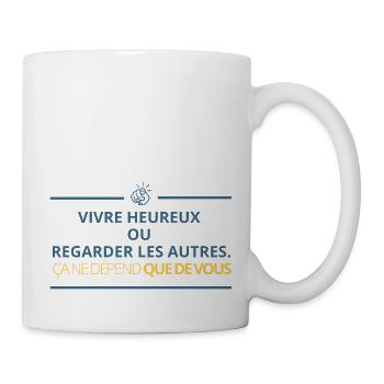 Living happily or watching others... - Mug - white - Right