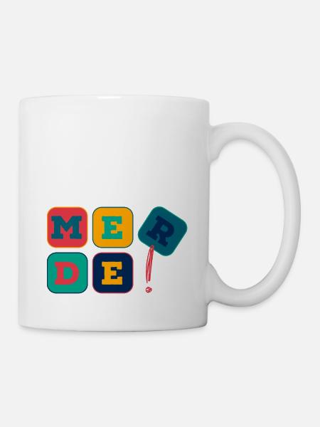 Merde! - Nicht mit mir! - Tasse - Weiß