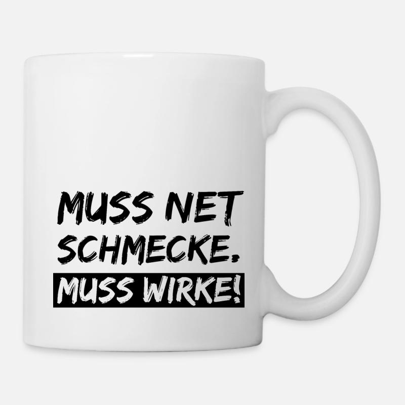 muss net schmecke - Tasse - Weiß