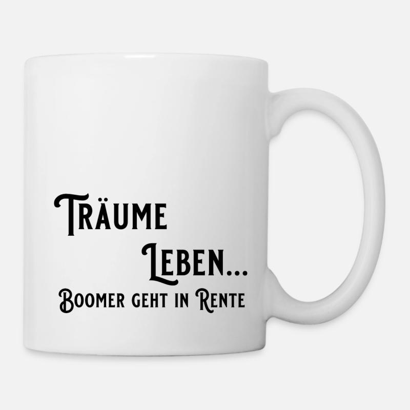 Träume Leben, Boomer geht in Rente - Tasse - Weiß