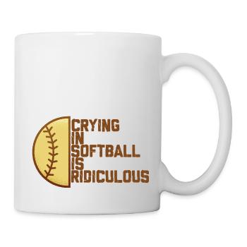 Crying In Softball Is Ridiculous 4 - Mug - white - Right