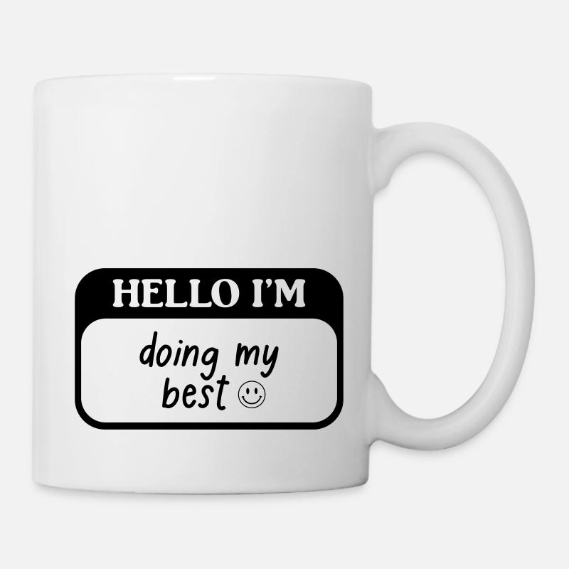 Hallo, ich tue mein Bestes - Tasse - Weiß