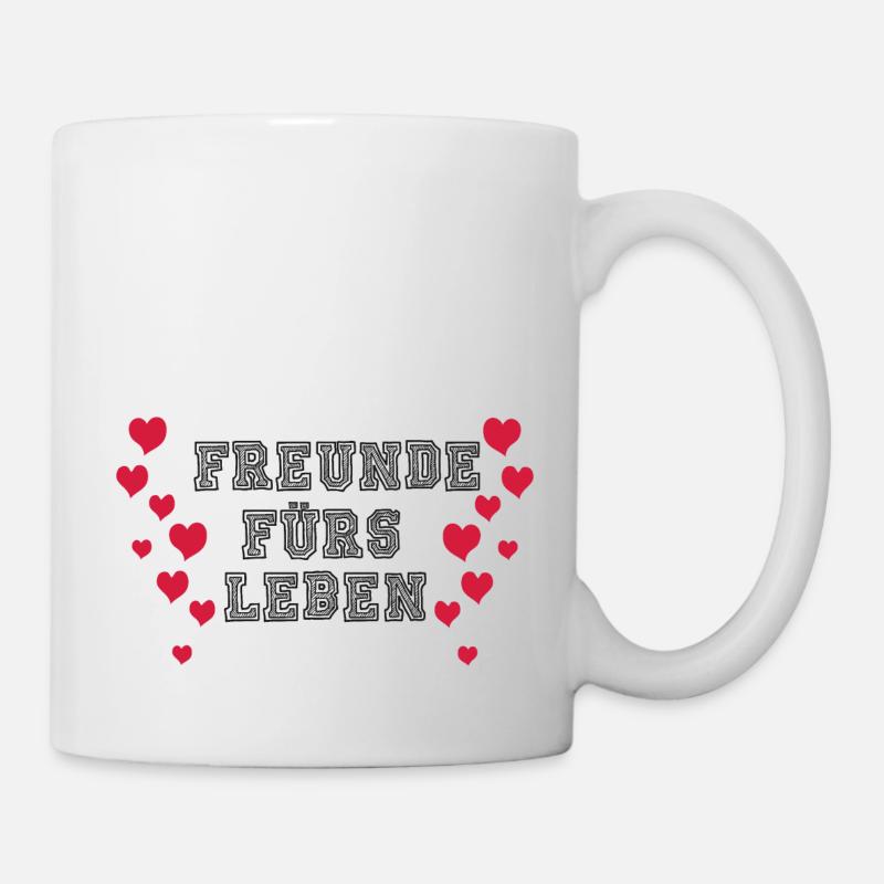 Freunde fürs Leben - Tasse - Weiß