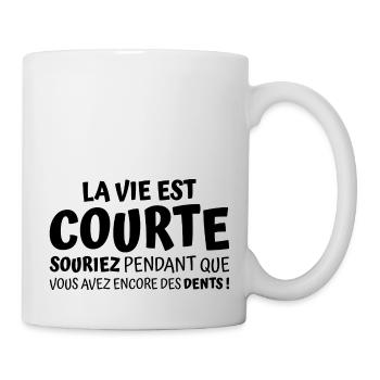 La vie est courte / citations drôles - Mug blanc - blanc - Droite
