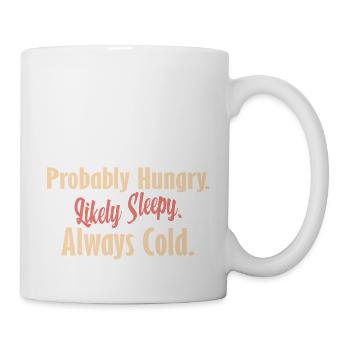 Vintage Probably Hungry Likely Sleepy Always Cold - Mug blanc - blanc - Droite