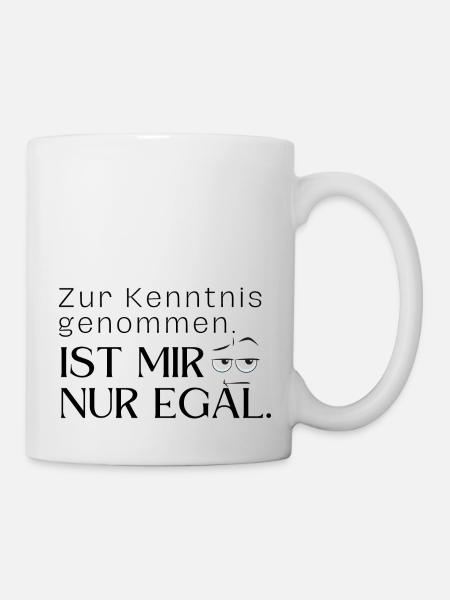 Ist mir egal - Tasse - Weiß
