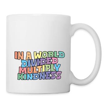 In A World Divided Multiply Kindness - Mug - white - Right