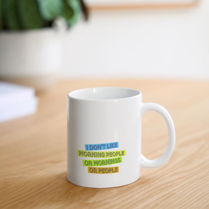Lustig, ich mag den Morgen oder den Morgen oder die Menschen nicht Tasse