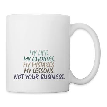 MA VIE, PAS VOS AFFAIRES inscription motivationnelle - Mug blanc - blanc - Droite