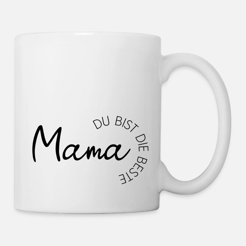 Mama-Liebe Statement - Mama du bist die Beste! - Tasse - Weiß