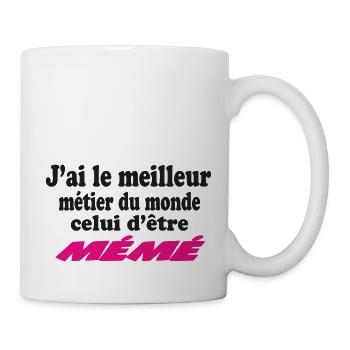 Ich habe den besten Job der Welt: Mémé - Tasse - Weiß - Rechts