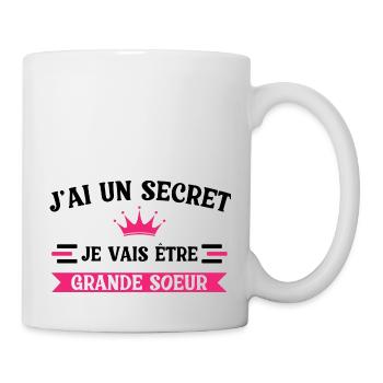 Ich habe ein Geheimnis, ich werde eine große Schwester sein - Tasse - Weiß - Rechts
