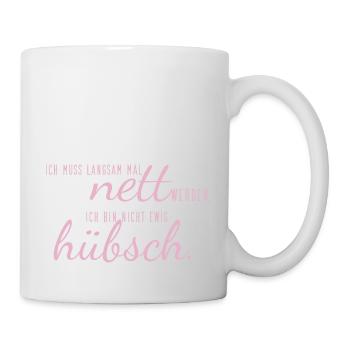 sprüche nett hübsch - Tasse - Weiß - Rechts