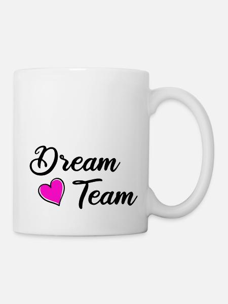 dream team - Tasse - Weiß