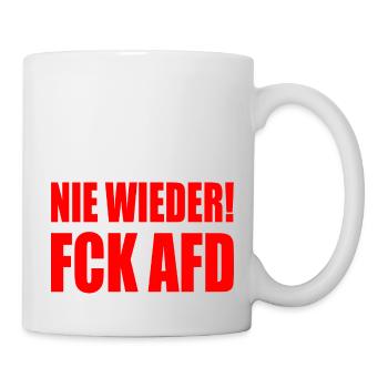 Nie wieder fuck afd - Tasse - Weiß - Rechts