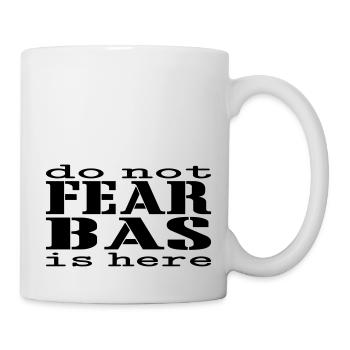 Do not fear Bas is here - Mug - white - Right