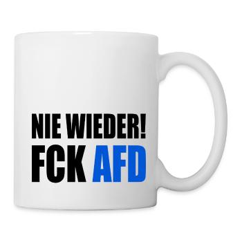 Fuck afd - Nie wieder ist jetzt - Tasse - Weiß - Rechts