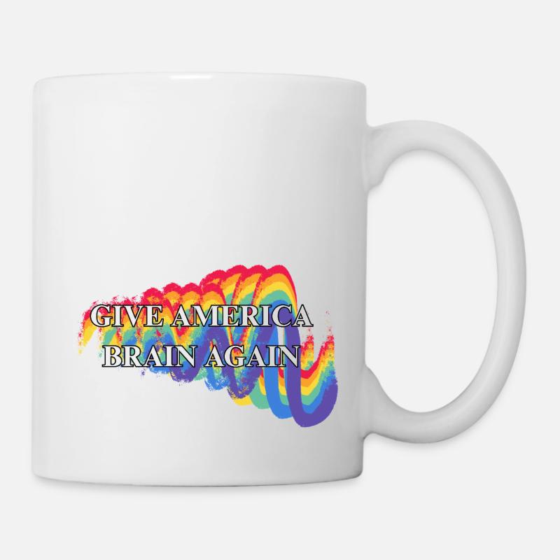 Give America Brain Again Rainbow LGBTQ - Tasse - Weiß