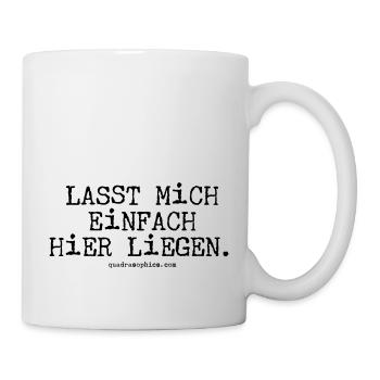 Lasst mich einfach - Tasse - Weiß - Rechts