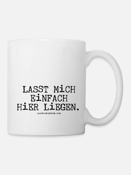 Lasst mich einfach - Tasse - Weiß