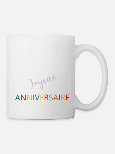 ANNIVERSAIRE. HAPPY BIRTHDAY. JOYEUX ANNIVERSAIRE. - Mug blanc - blanc