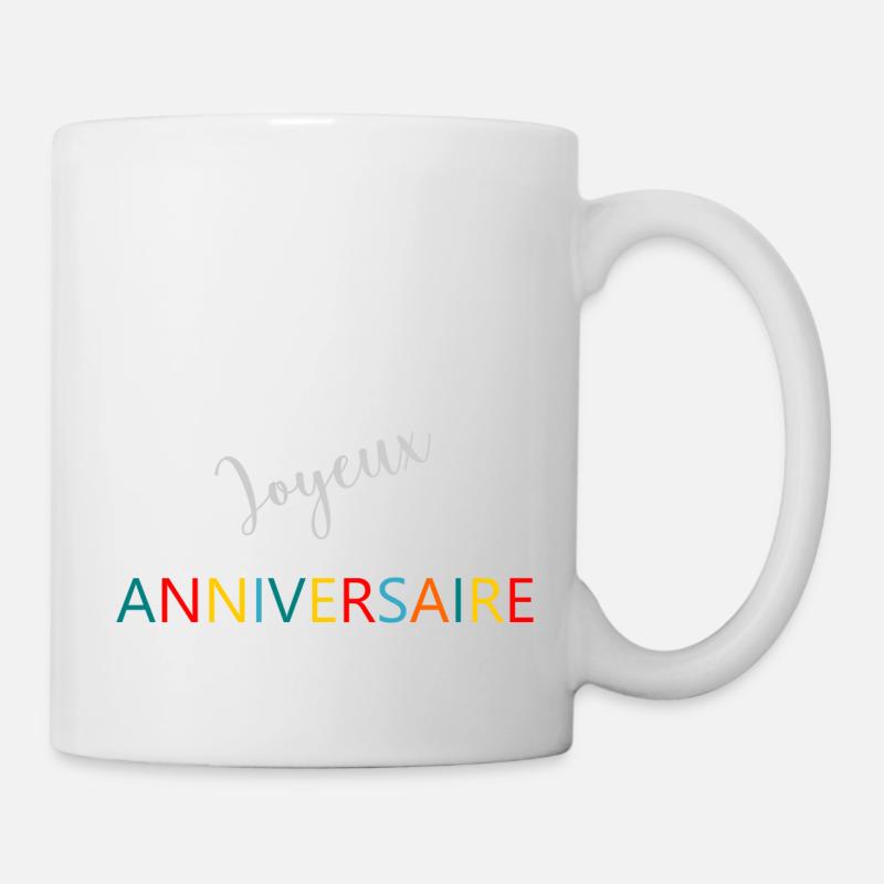 ANNIVERSAIRE. HAPPY BIRTHDAY. JOYEUX ANNIVERSAIRE. - Mug blanc - blanc