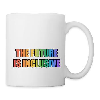 Die Zukunft ist inklusive Gay Pride - Tasse - Weiß - Rechts