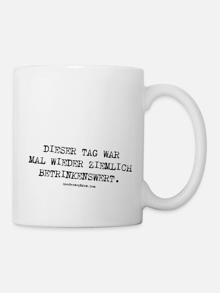 betrinkenswert - Tasse - Weiß
