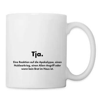 Tja. Definition des flexibelsten deutschen Worts - Tasse - Weiß - Rechts