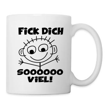 Fick dich soooooo viel! - Tasse - Weiß - Rechts