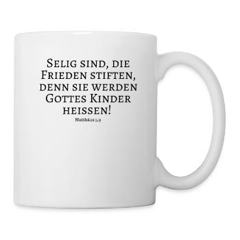 Selig, Seele, Frieden, Gott, Kinder, Herr, Bibel - Tasse - Weiß - Rechts