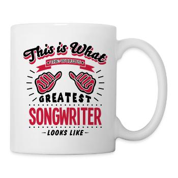 songwriter worlds greatest looks like - Mug - white - Right
