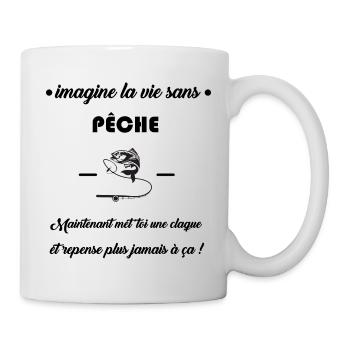 imagine la vie sans pêche humour cadeau citations - Mug blanc - blanc - Droite