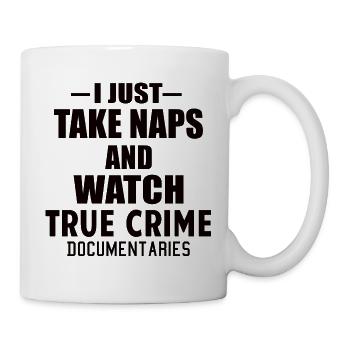TRUE CRIME: Naps And True Crime - Mug - white - Right