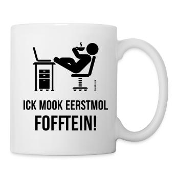 Ick Mook Eerstmol Fofftein! (Low German / Platt) - Mug - white - Right