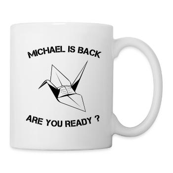 Michael ist zurück, Gefängnispause, Fan, Geschenk, Angebot - Tasse - Weiß - Rechts