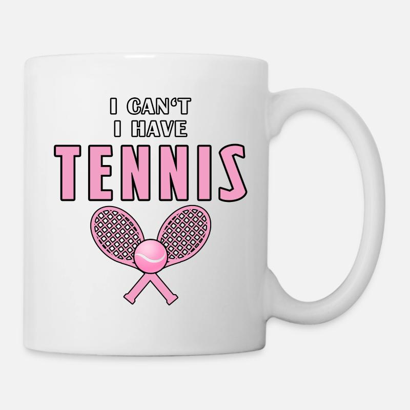I Can't I Have Tennis - Tasse - Weiß