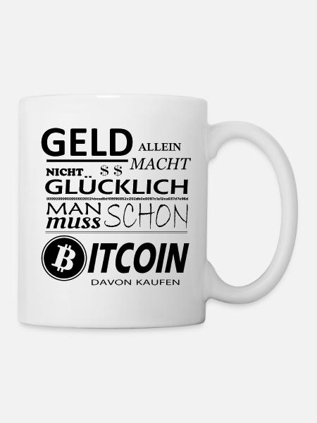 Bitcoin Sprüche Geld allein macht nicht glücklich - Tasse - Weiß
