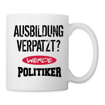 Politik Sprüche Versager Corona Deutschland - Tasse - Weiß - Rechts