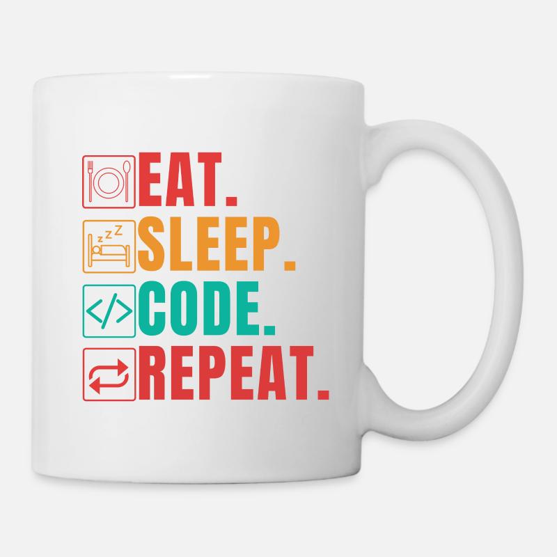 EAT SLEEP CODE REPEAT - FUNNY CODER - Tasse - Weiß