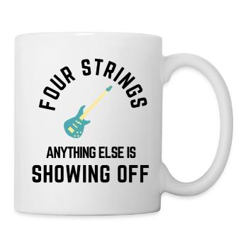 Four strings anything else is just showing off - Mug - white - Right
