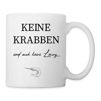 Keine Krabben sind auch keine Lösung! - Tasse - Weiß - Rechts