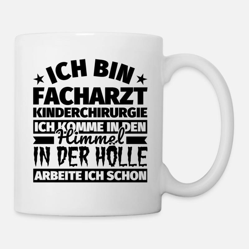 Facharzt Kinderchirurgie Geschenk lustig Himmel Hö - Tasse - Weiß