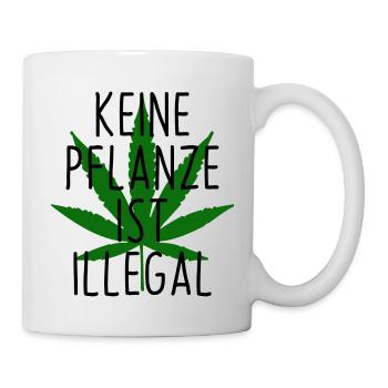 keine Pflanze ist illegal Cannabis Drogen - Tasse - Weiß - Rechts