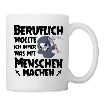 Sensenmann lustig, Beruflich mit Menschen arbeiten - Tasse - Weiß - Rechts