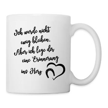 Pferde Sprüche Erinnerung Liebe Herz Hufeisen - Tasse - Weiß - Rechts