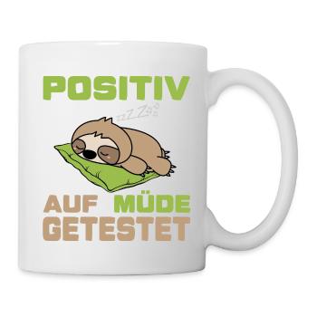 Positiv auf müde getestet (Faultier-Edition) - Tasse - Weiß - Rechts