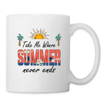 Nimm mich mit, wo der Sommer nie endet, Sommerstimmung, Sonne - Tasse - Weiß - Rechts