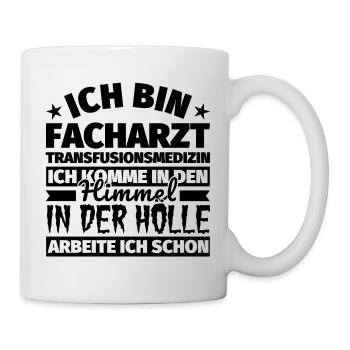 Facharzt Transfusionsmedizin Geschenk lustig Himme - Tasse - Weiß - Rechts