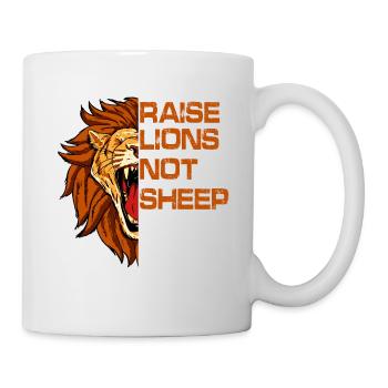 Raise, Lions, Not, Sheep, - Mug - white - Right